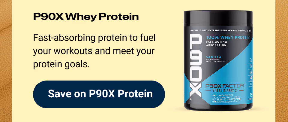P90X Whey Protein: Fast-absorbing protein to fuel your workouts and meet your protein goals. Save on P90X Protein