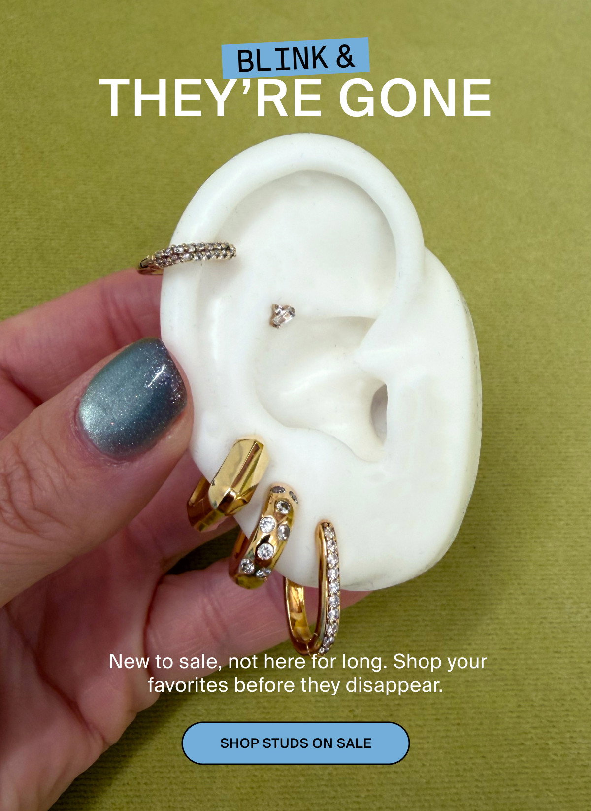 BLINK & THEY'RE GONE - SHOP STUDS ON SALE