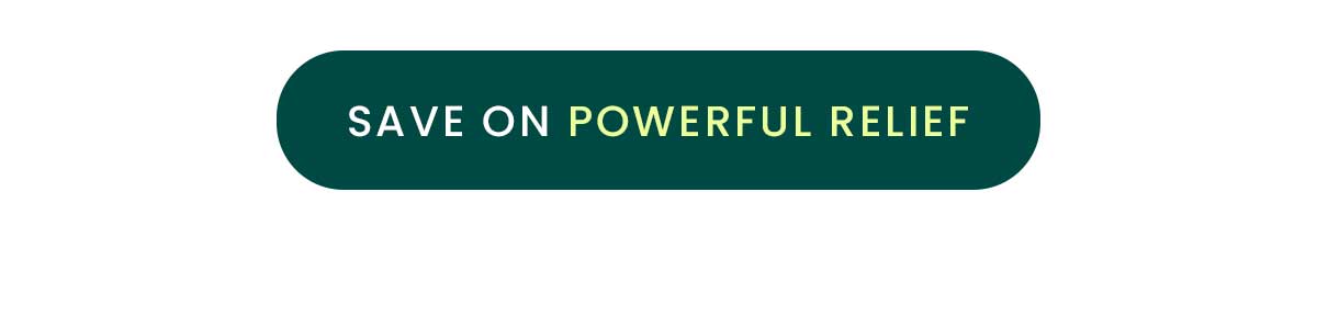 Save on Powerful Relief