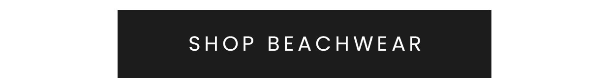 SHOP BEACHWEAR