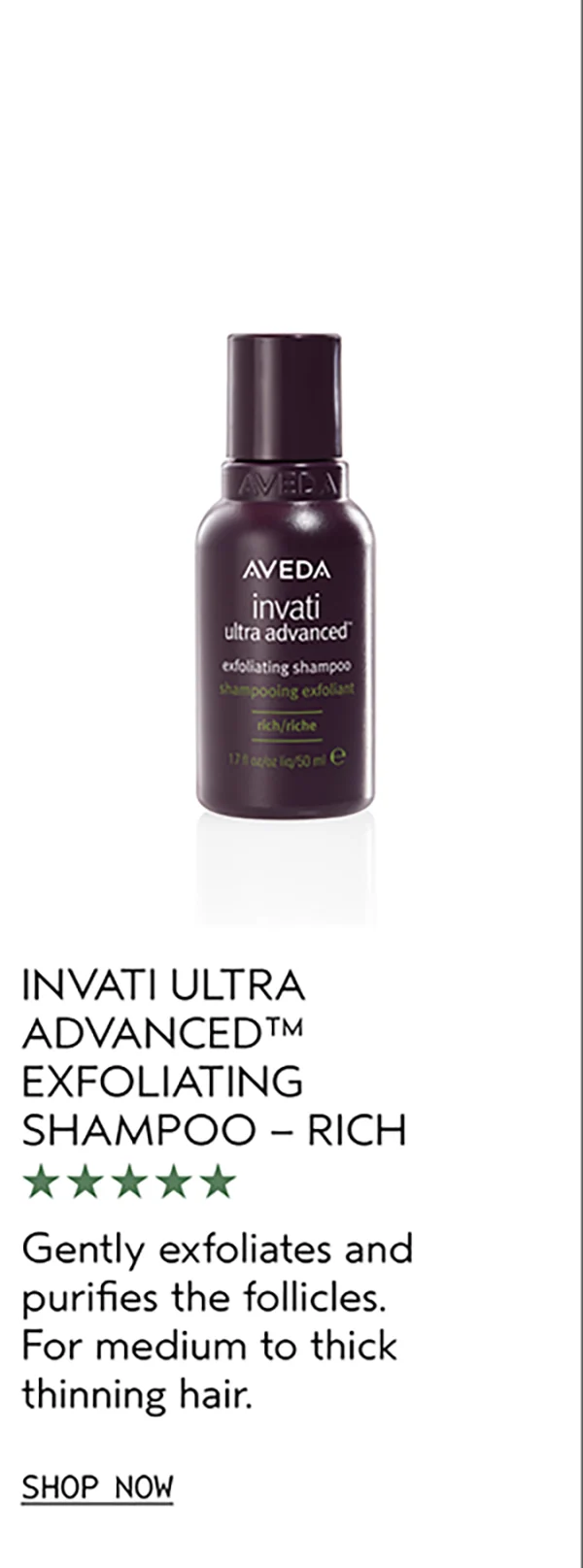 INVATI ULTRA ADVANCED™ EXFOLIATING SHAMPOO – RICH | Gently exfoliates and purifies the follicles. For medium to thick thinning hair. | SHOP NOW