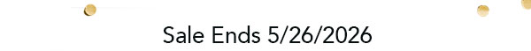 Sale Ends 5/26/2026