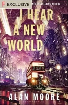 I Hear A New World by Alan Moore | EXCLUSIVE EDITION