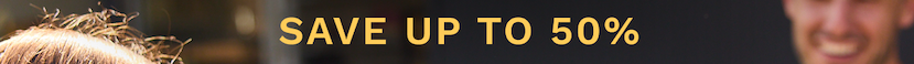 SAVE UP TO 50%