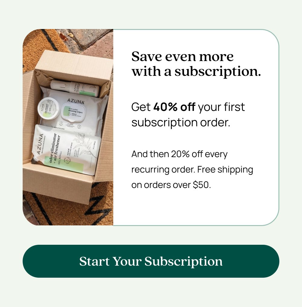 Save even more with a subscription. Get 40% off your first subscription order. And then 20% off every recurring order. Free shipping on orders over $50. Start Your Subscription