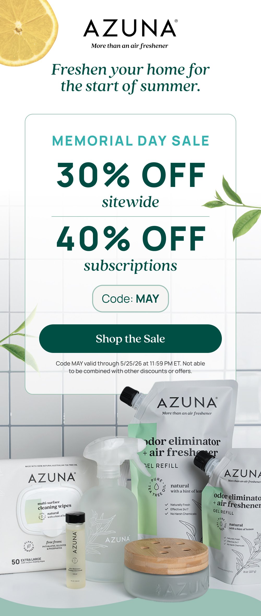 Freshen your home for the start of summer. Memorial day sale 30% OFF sitewide 40% OFF subscriptions Code: MAY Shop the Sale Code MAY valid through 5/25/26 at 11:59 PM ET. Not able to be combined with other discounts or offers.