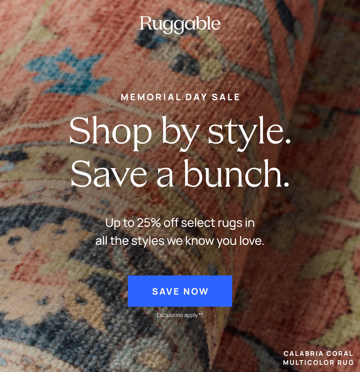 Memorial Day Sale | Shop by Style. Save a bunch. Save Now.