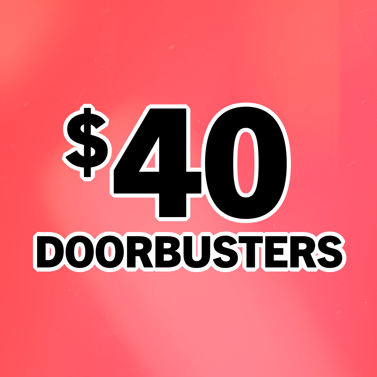Shop $40 Doorbusters