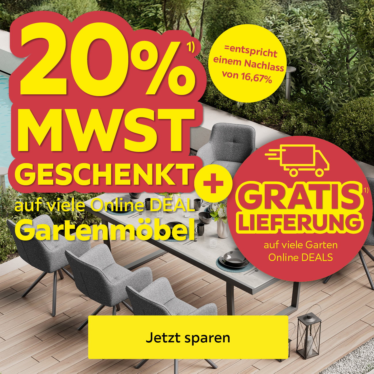 20% MWST geschenkt auf viele Online DEAL Gartenmöbel =entspricht einem Nachlass von 16,67%, + GRATIS Lieferung auf viele Garten Online DEALS