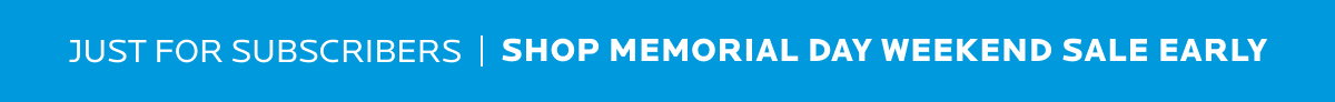 Shop Memorial Day Weekend Sale Early