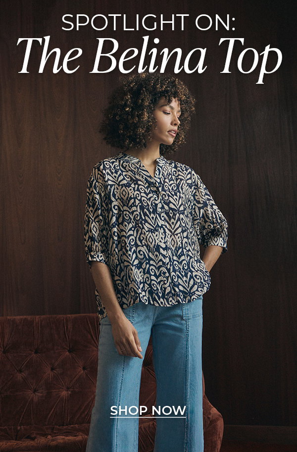 Spotlight On: The Belina Top | Shop Now