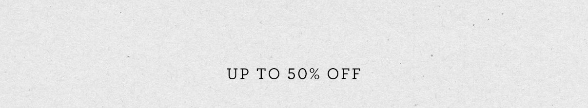 Up to 50% Off