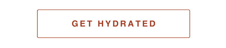GET HYDRATED