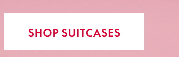 SHOP SUITCASES