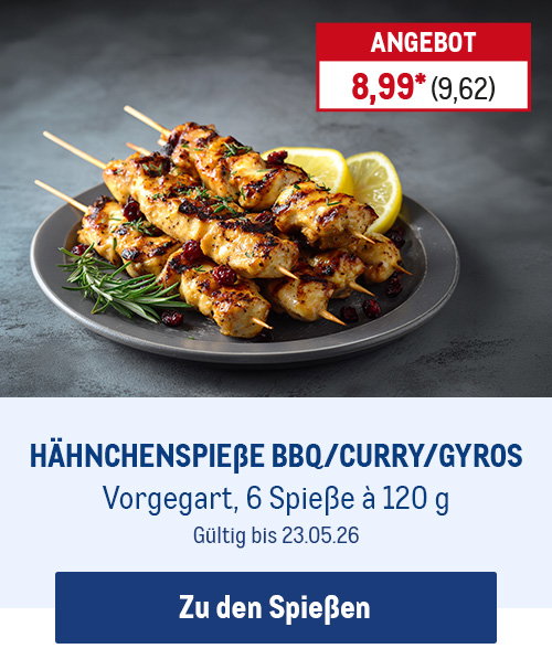 Hähnchenspieße BBQ/Curry/Gyros (vorgegart, 6 Spieße à 120 g) für nur 8,99* 