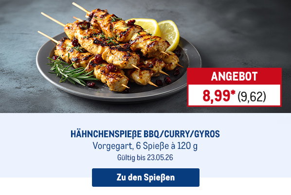 Hähnchenspieße BBQ/Curry/Gyros (vorgegart, 6 Spieße à 120 g) für nur 8,99* 