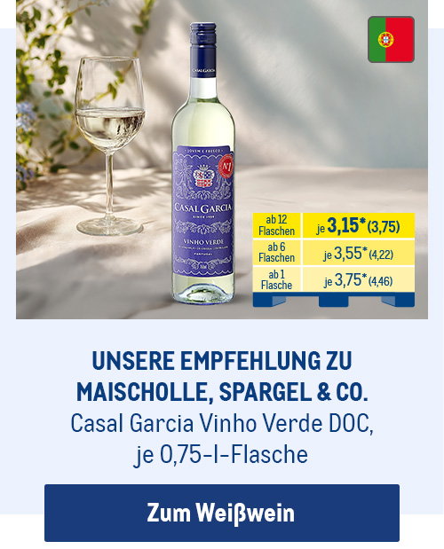 Unsere Empfehlung zu Maischolle, Spargel & Co.: Casal Garcia Vinho Verde DOC ab 3,15* je 0,75-l-Flasche