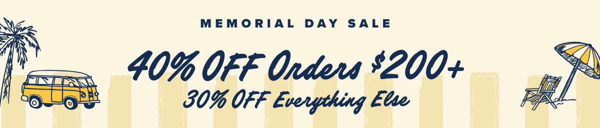 40% off orders $200+. 30% off everything else