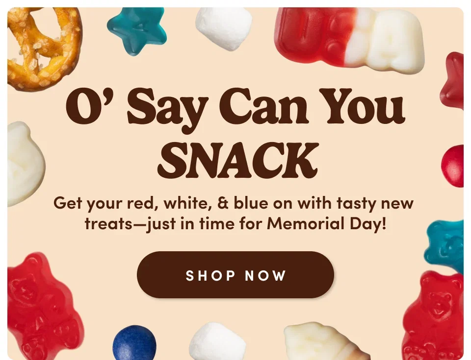 O’ Say Can You SNACK. Get your red, white, & blue on with tasty new  treats—just in time for Memorial Day!