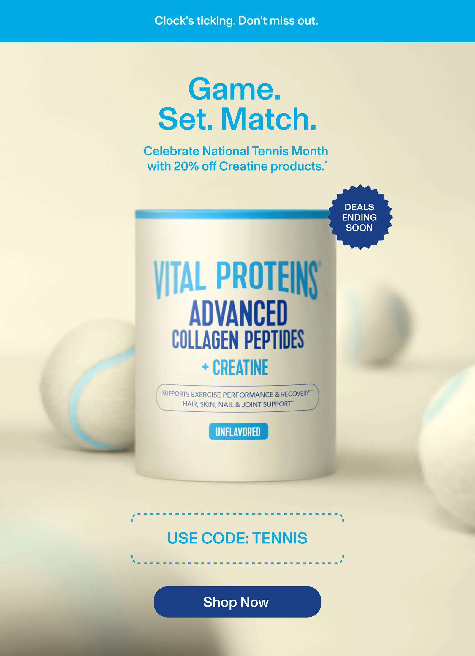 Celebrate National Tennis Month  with 20% off Creatine products.*