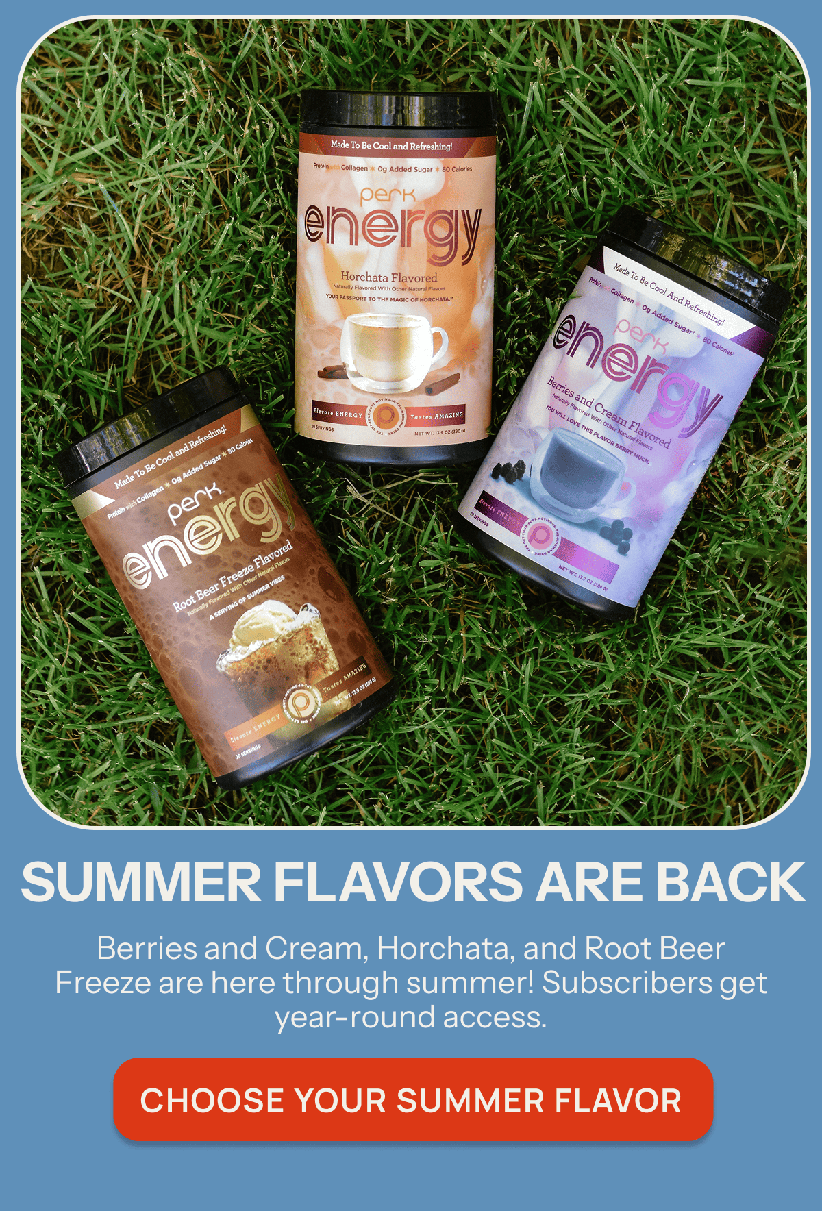 Choose your summer flavor