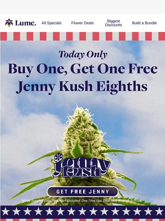 BOGO Jenny Kush & More Holiday Deals...