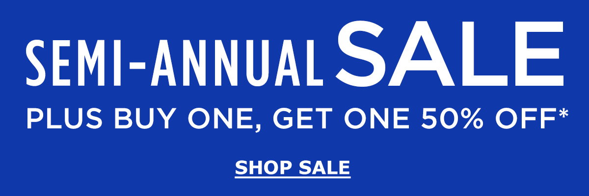 Semi-Annual Sale | Plus Buy One, Get One 50% OFF | SHOP SALE