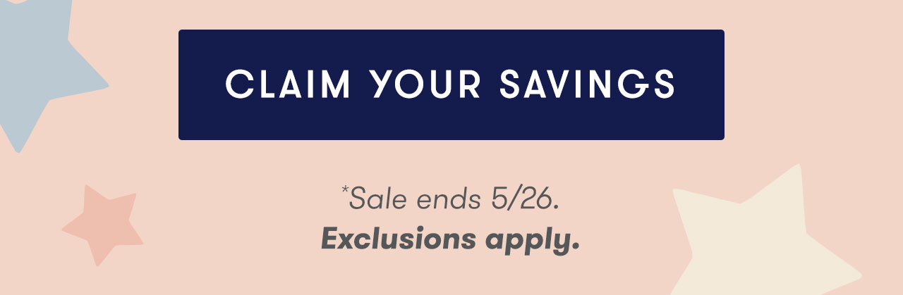Sale ends 5/26. Exclusions apply.