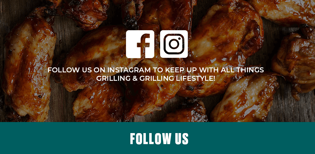 Follow us to keep up with all things grilling!
