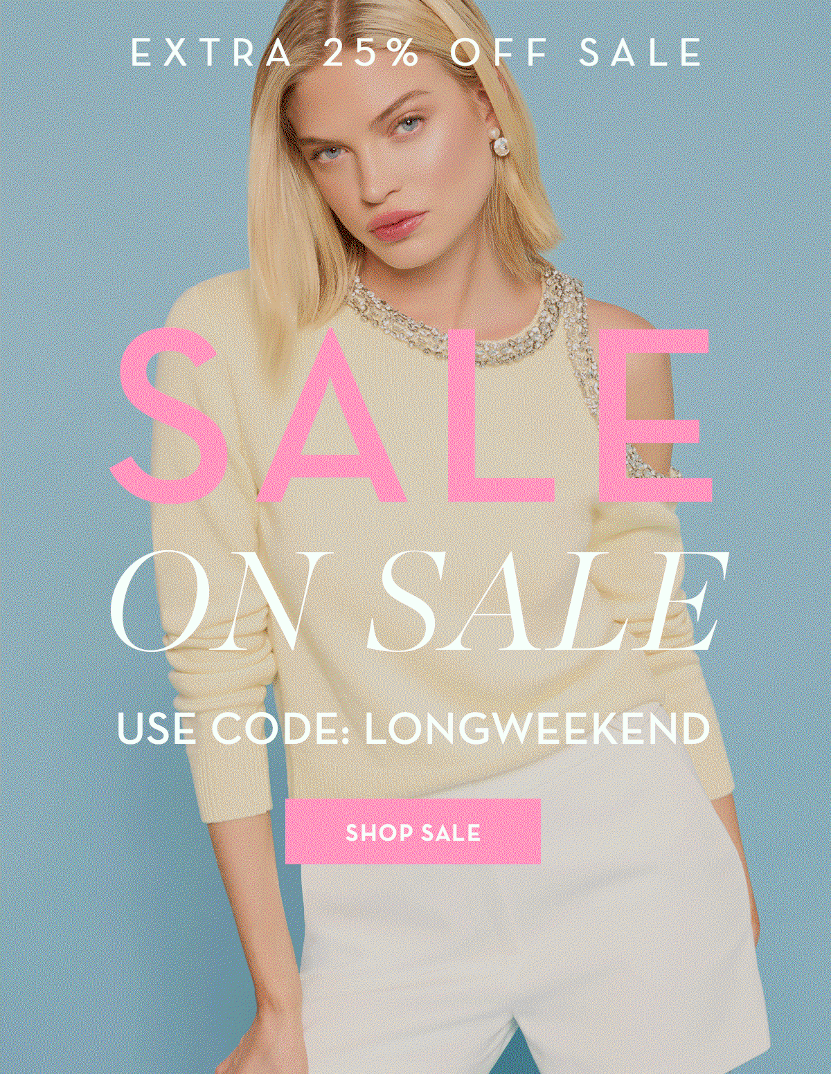 Sale On Sale: Extra 25% Off with code LONGWEEKEND