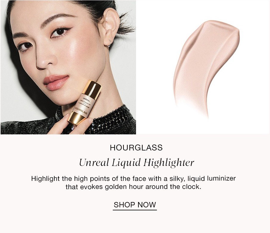 STEP FIVE A Sunlit Glow HOURGLASS Unreal Liquid Highlighter Highlight the high points of the face with a silky, liquid luminizer that evokes golden hour around the clock. SHOP NOW