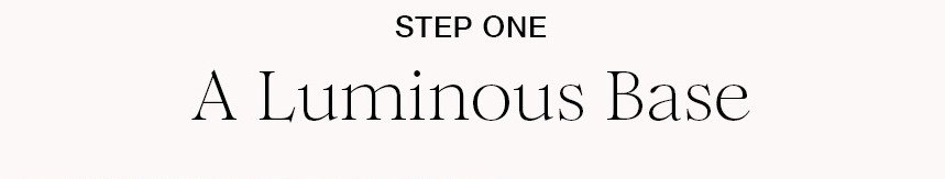STEP ONE A Luminous Base CHARLOTTE TILBURY Unreal Skin Sheer Glow Tint Use fingers or a foundation brush to apply a sheer, buildable skin tint that evens skin tone and boosts radiance. SHOP NOW