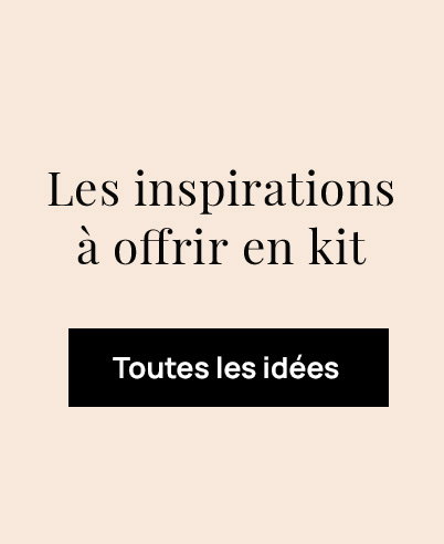 Les inspirations à offrir en kit
