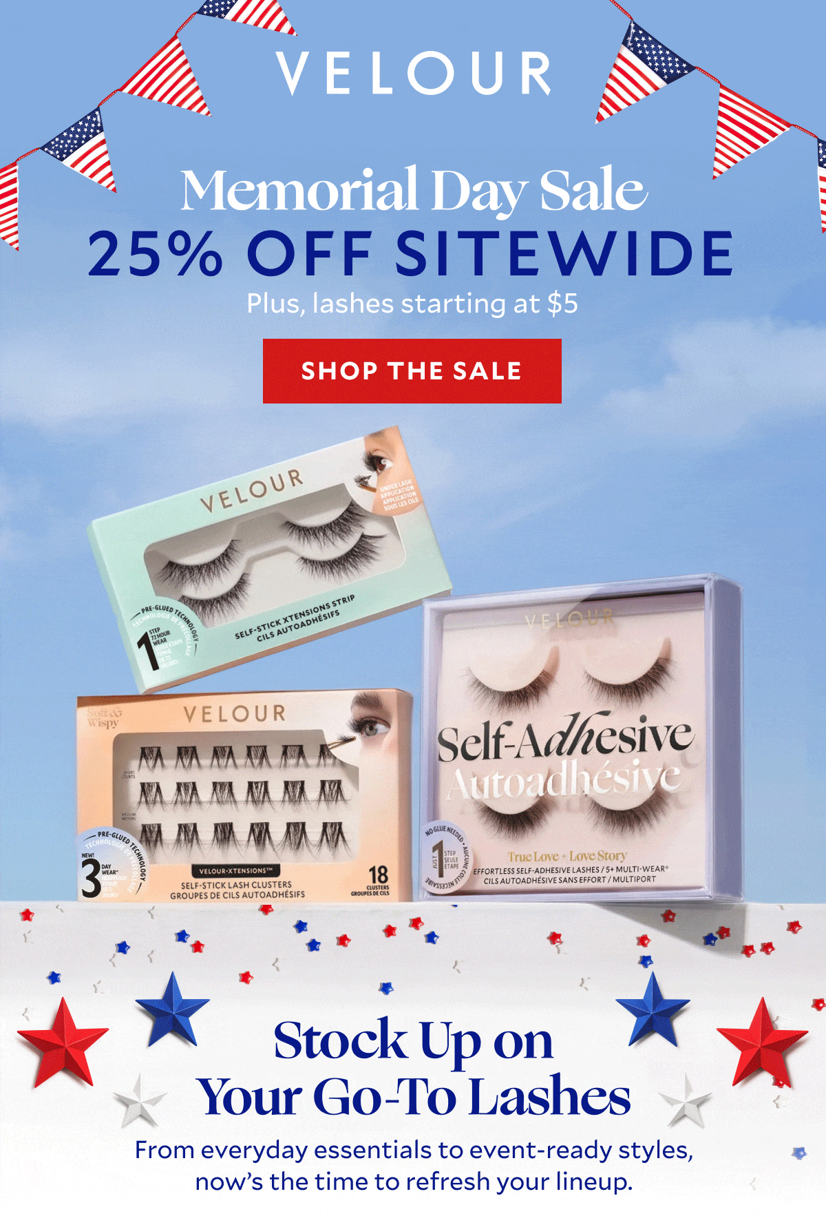 Memorial Day Sale​,25% off sitewide​. Plus, lashes starting at $5​