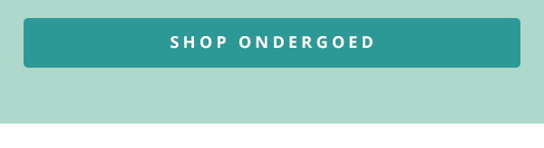 SHOP ONDERGOED