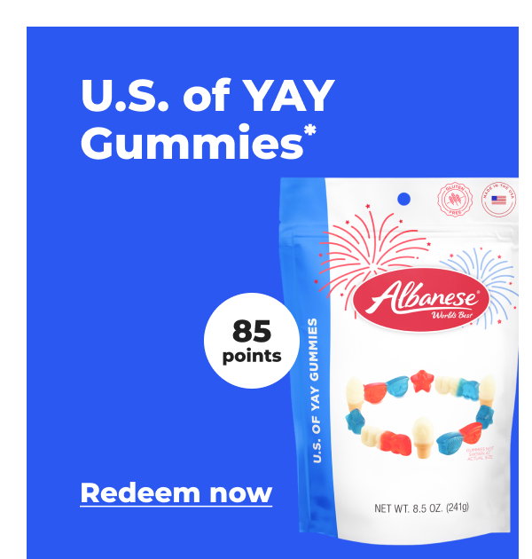 U.S. of YAY Gummies* (with 85 points) - Redeem now