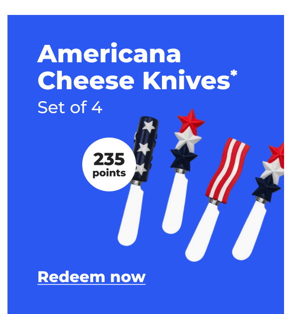 Americana Cheese Knives* Set of 4 (with 235 points) - Redeem now
