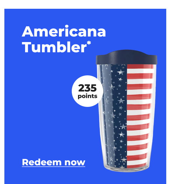 Americana Tumbler* (with 235 points) - Redeem now