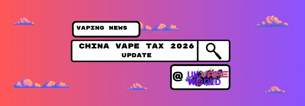 China Vape Tax - Latest Update