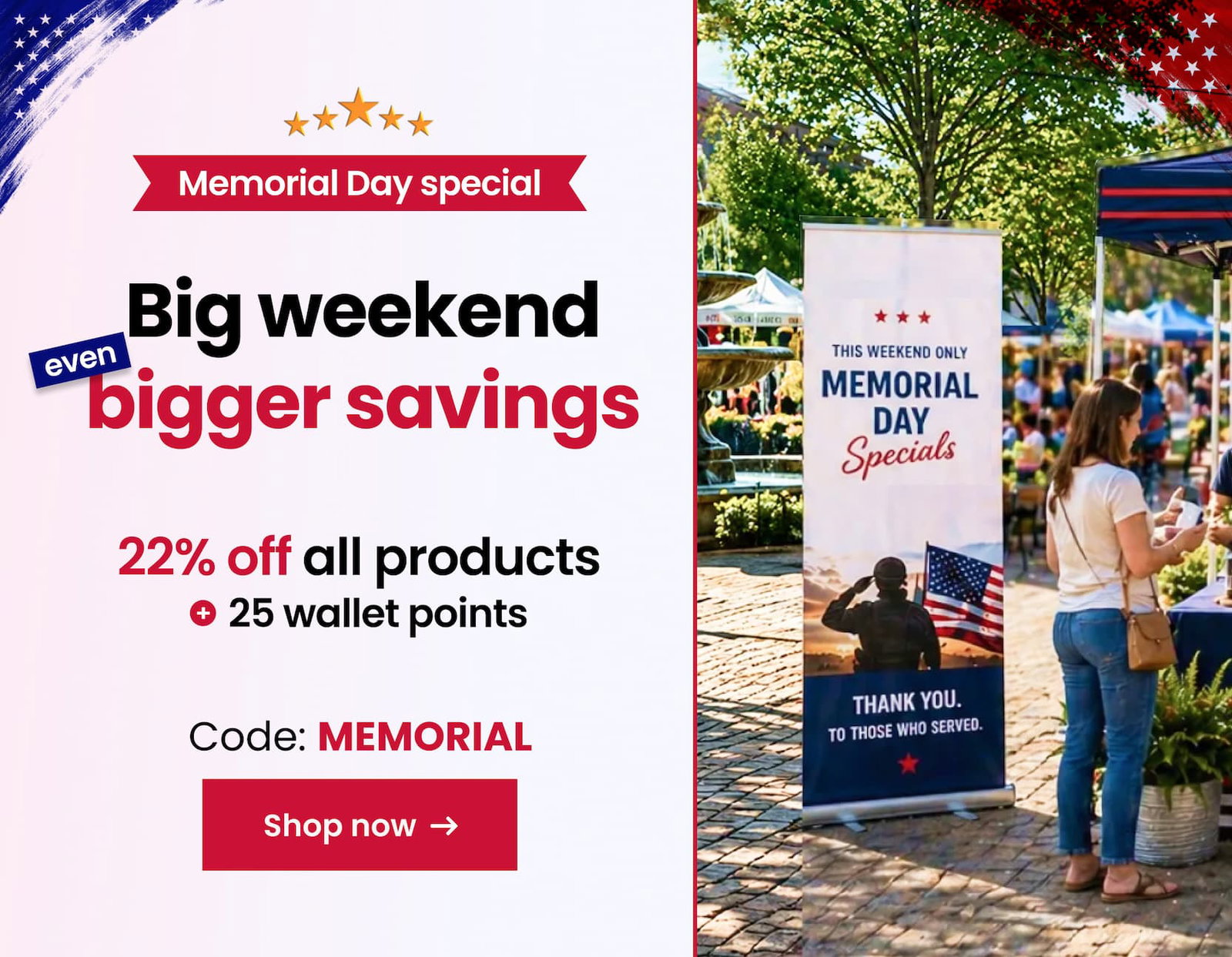 Memorial Day Special Big weekend bigger savings