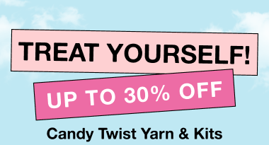 Up to 30% off Candy Twist kits & yarn 1