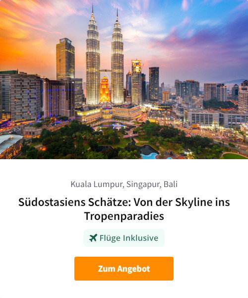 Südostasiens Schätze: Von der Skyline ins Tropenparadies