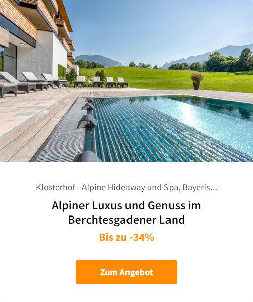 Alpiner Luxus und Genuss im Berchtesgadener Land