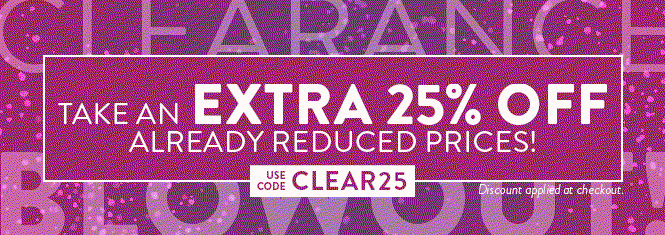 Take an extra 25% off all clearance items