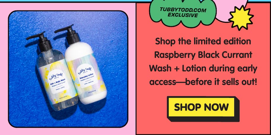 Limited-edition Raspberry Black Currant Hair + Body Wash and Everyday Lotion available during Tubby Todd May Sale early access.