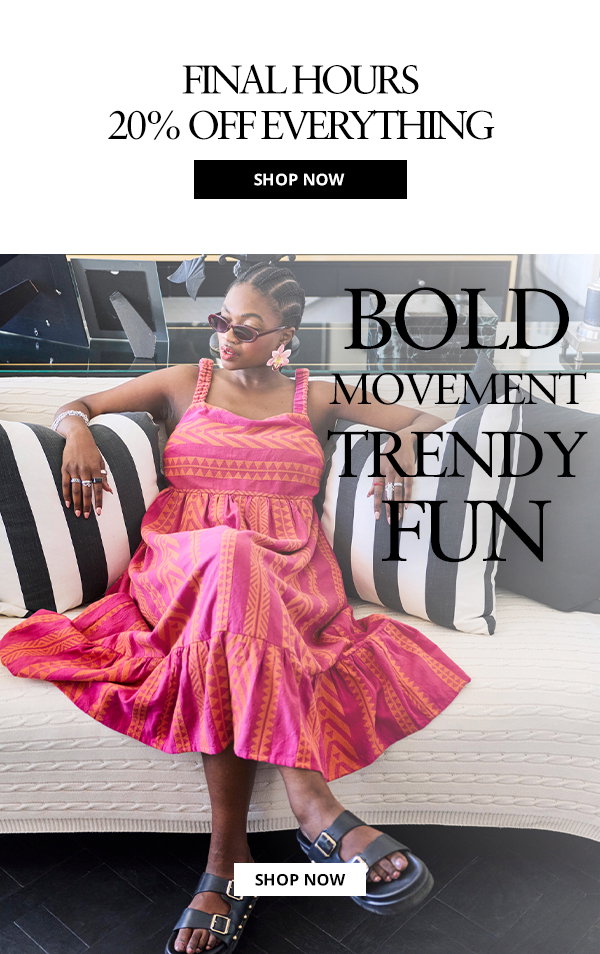 Bold. Movement. Trendy. Fun. New arrivals are here for you.