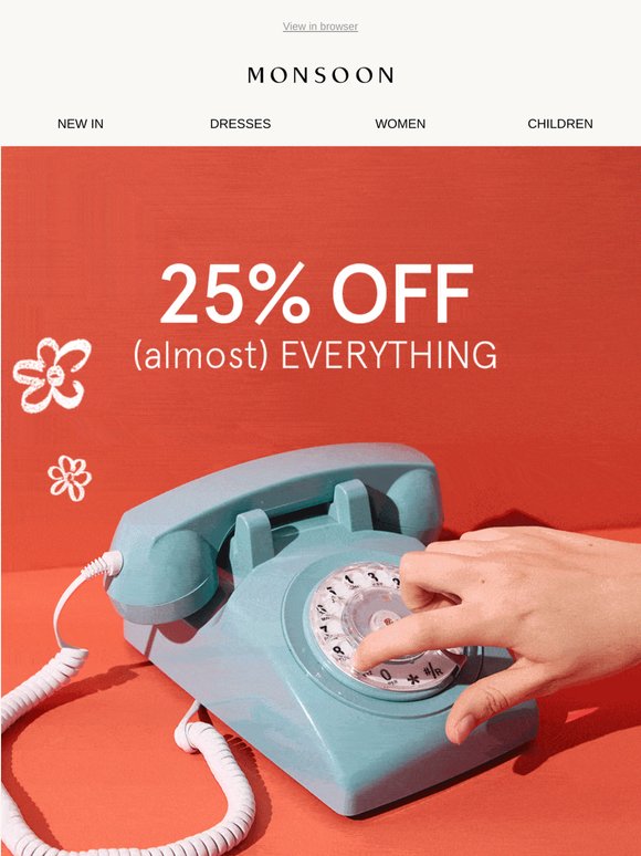 Treat yourself: 25% off (almost) everything