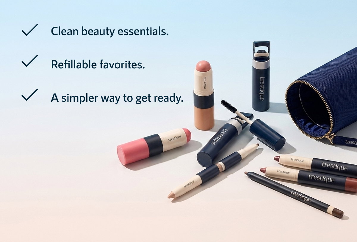 Clean beauty essentials. Refillable favorites. A simpler way to get ready.