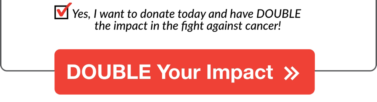 DOUBLE Your Impact