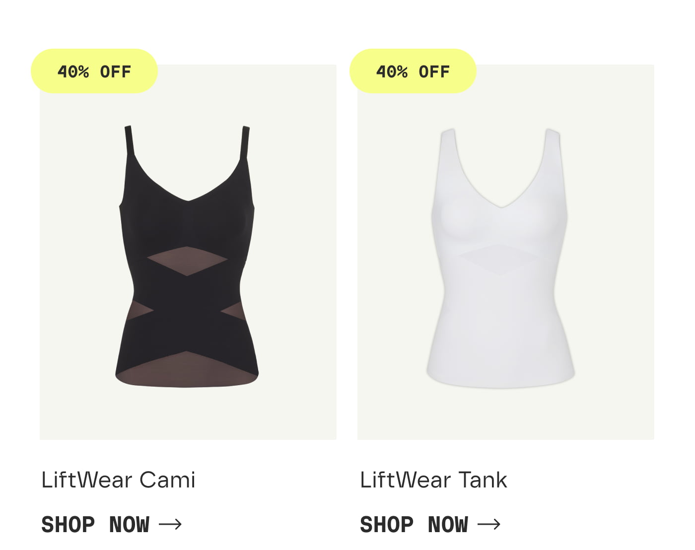 40% OFF | LiftWear Cami | SHOP NOW | 40% OFF | LiftWear Tank | SHOP NOW